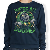 We're All Doomed - Sweatshirt