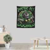 We're All Doomed - Wall Tapestry