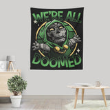 We're All Doomed - Wall Tapestry