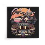 We're Going Back in Time - Canvas Print