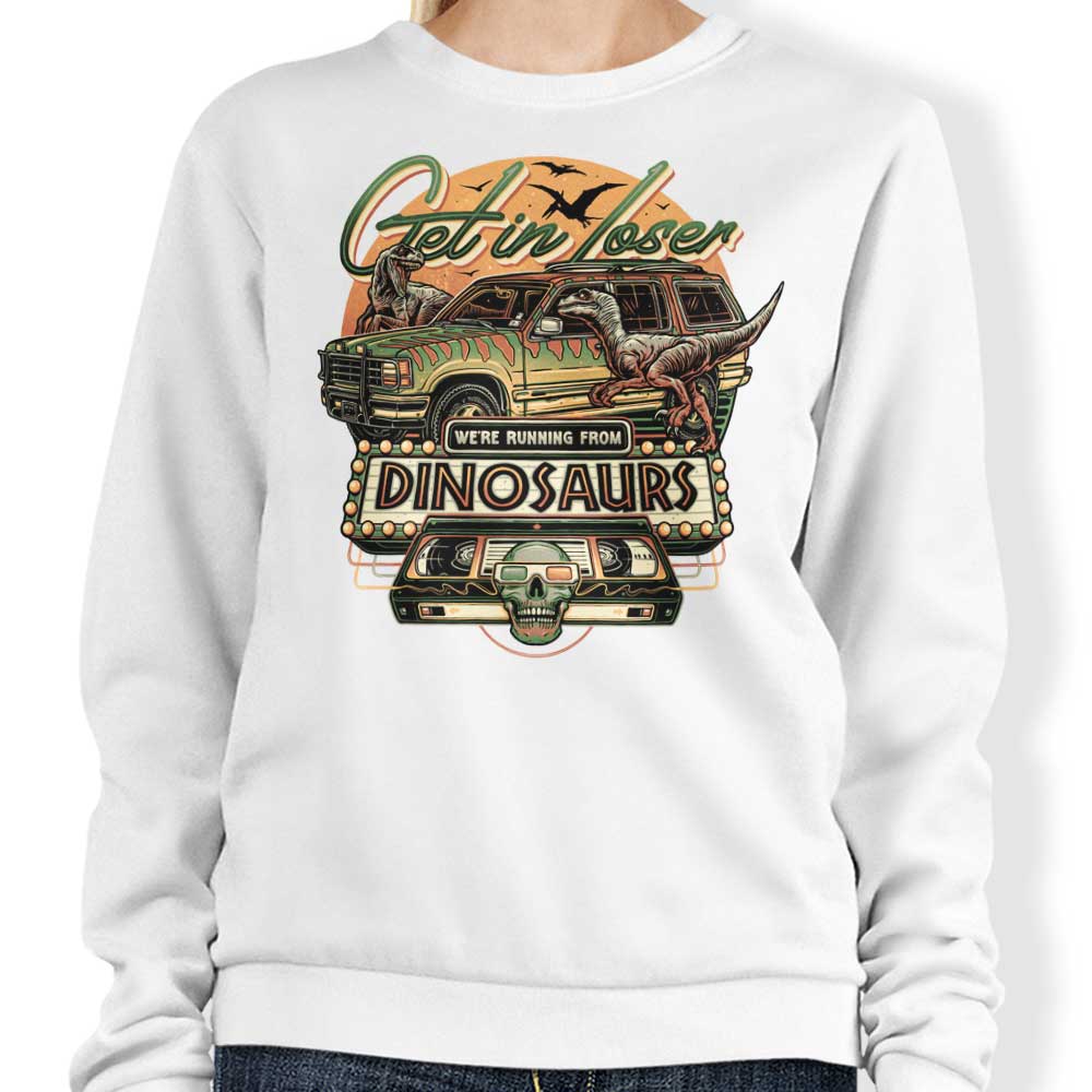 We're Running from Dinosaurs - Sweatshirt