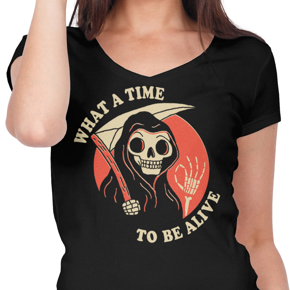 What a Time to Be Alive - Women's V-Neck