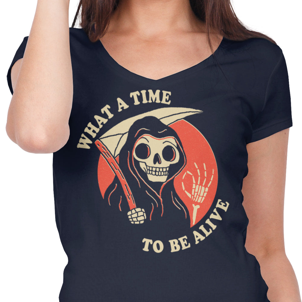 What a Time to Be Alive - Women's V-Neck