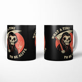 What a Time to Be Alive - Mug
