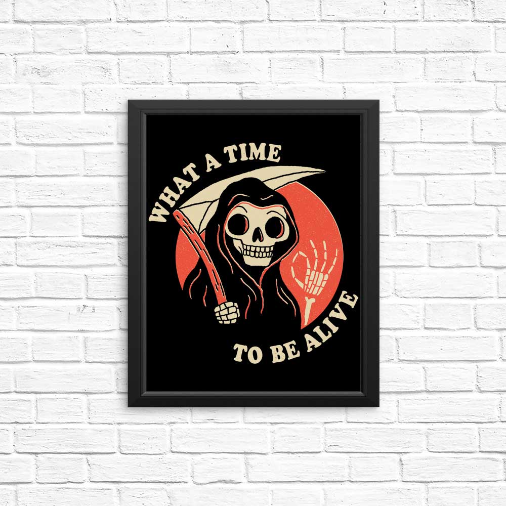 What a Time to Be Alive - Posters & Prints