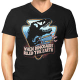 When Dinosaurs Ruled the Earth - Men's V-Neck