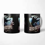 When Dinosaurs Ruled the Earth - Mug