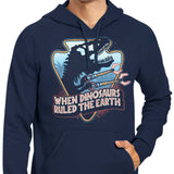 When Dinosaurs Ruled the Earth - Hoodie