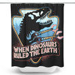 When Dinosaurs Ruled the Earth - Shower Curtain