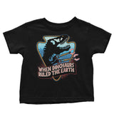When Dinosaurs Ruled the Earth - Youth Apparel