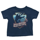 When Dinosaurs Ruled the Earth - Youth Apparel