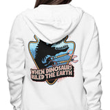 When Dinosaurs Ruled the Earth - Hoodie