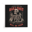 When Will it Be Over - Canvas Print