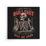 When Will it Be Over - Canvas Print