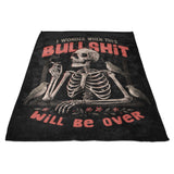 When Will it Be Over - Fleece Blanket