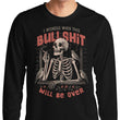 When Will it Be Over - Long Sleeve T-Shirt