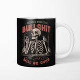 When Will it Be Over - Mug