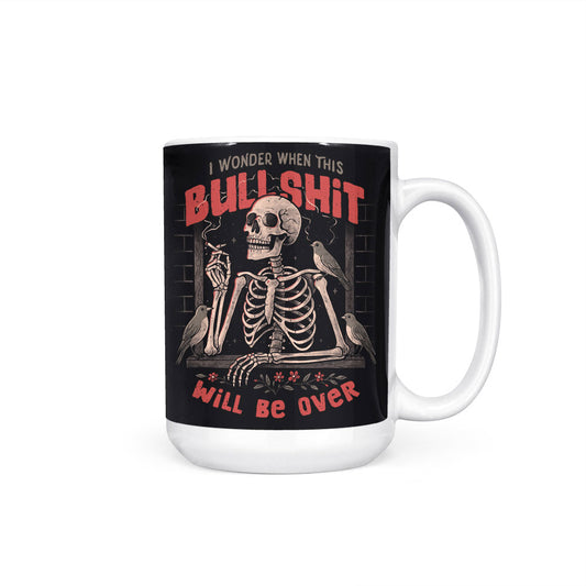 When Will it Be Over - Mug