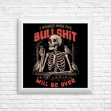 When Will it Be Over - Posters & Prints