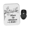 Where the Adventure Ends - Mousepad