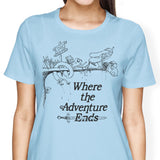Where the Adventure Ends - Women's Apparel