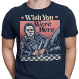 Wish You Were Here - Men's Apparel