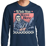 Wish You Were Here - Long Sleeve T-Shirt