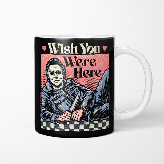 Wish You Were Here - Mug