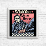 Wish You Were Here - Posters & Prints