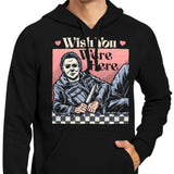 Wish You Were Here - Hoodie