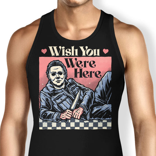 Wish You Were Here - Tank Top