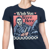 Wish You Were Here - Women's Apparel