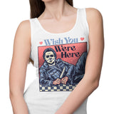 Wish You Were Here - Tank Top