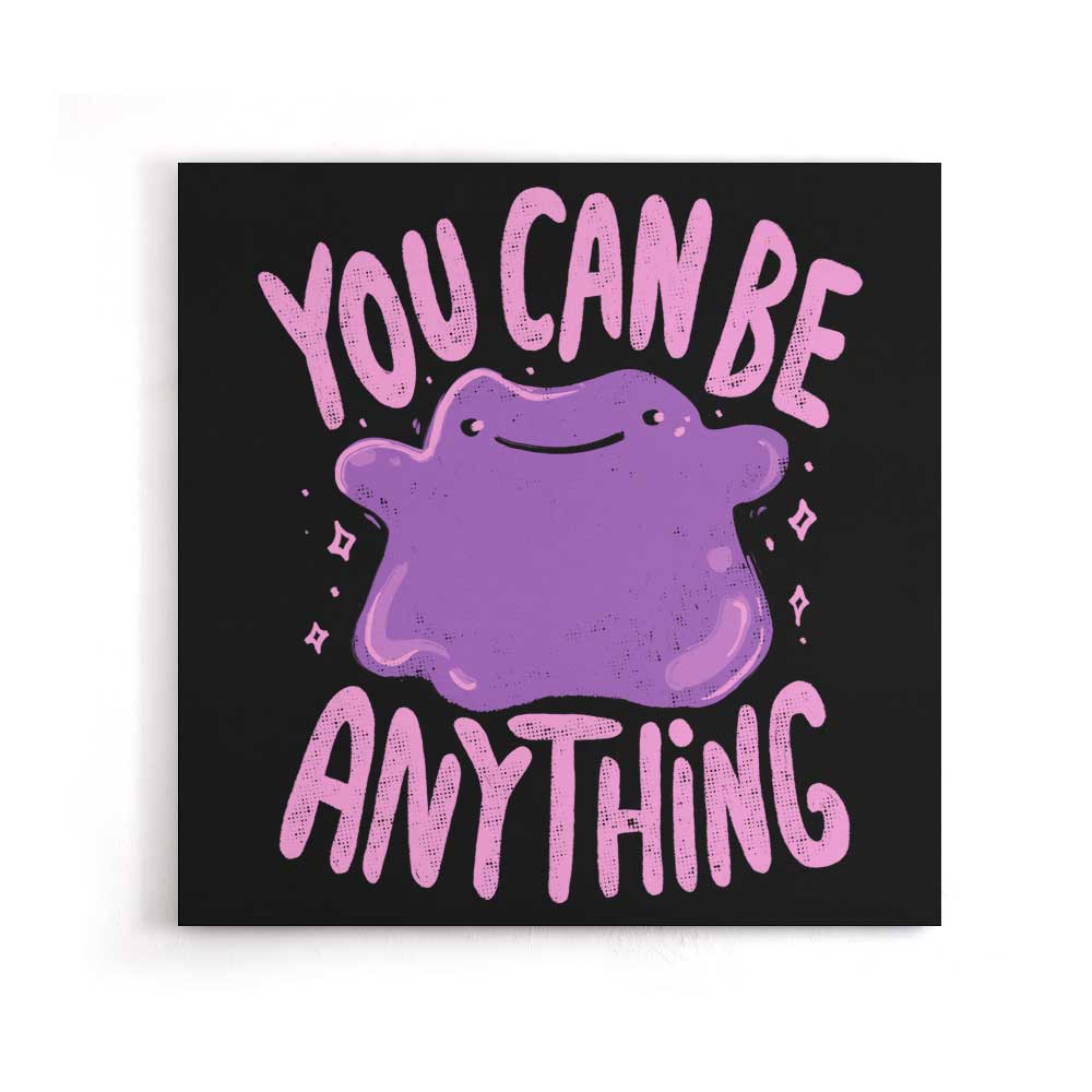 You Can Be Anything - Canvas Print