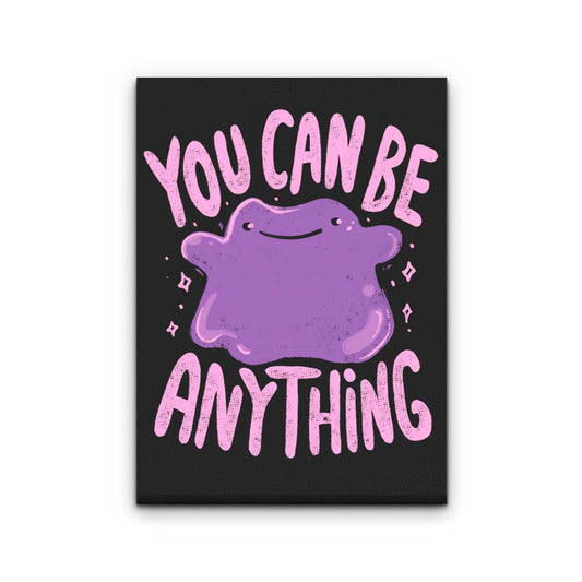 You Can Be Anything - Canvas Print