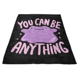 You Can Be Anything - Fleece Blanket