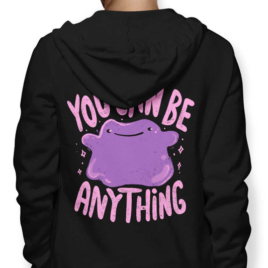 You Can Be Anything - Hoodie