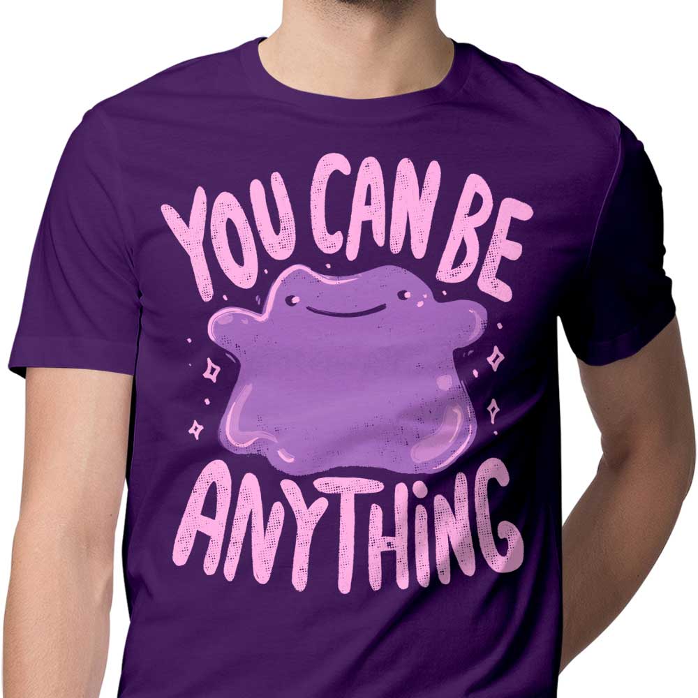 You Can Be Anything - Men's Apparel
