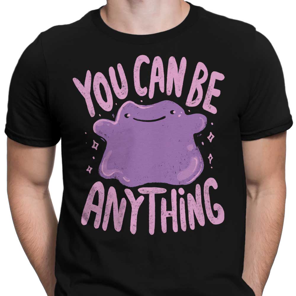 You Can Be Anything - Men's Apparel