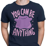You Can Be Anything - Men's Apparel