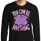 You Can Be Anything - Long Sleeve T-Shirt