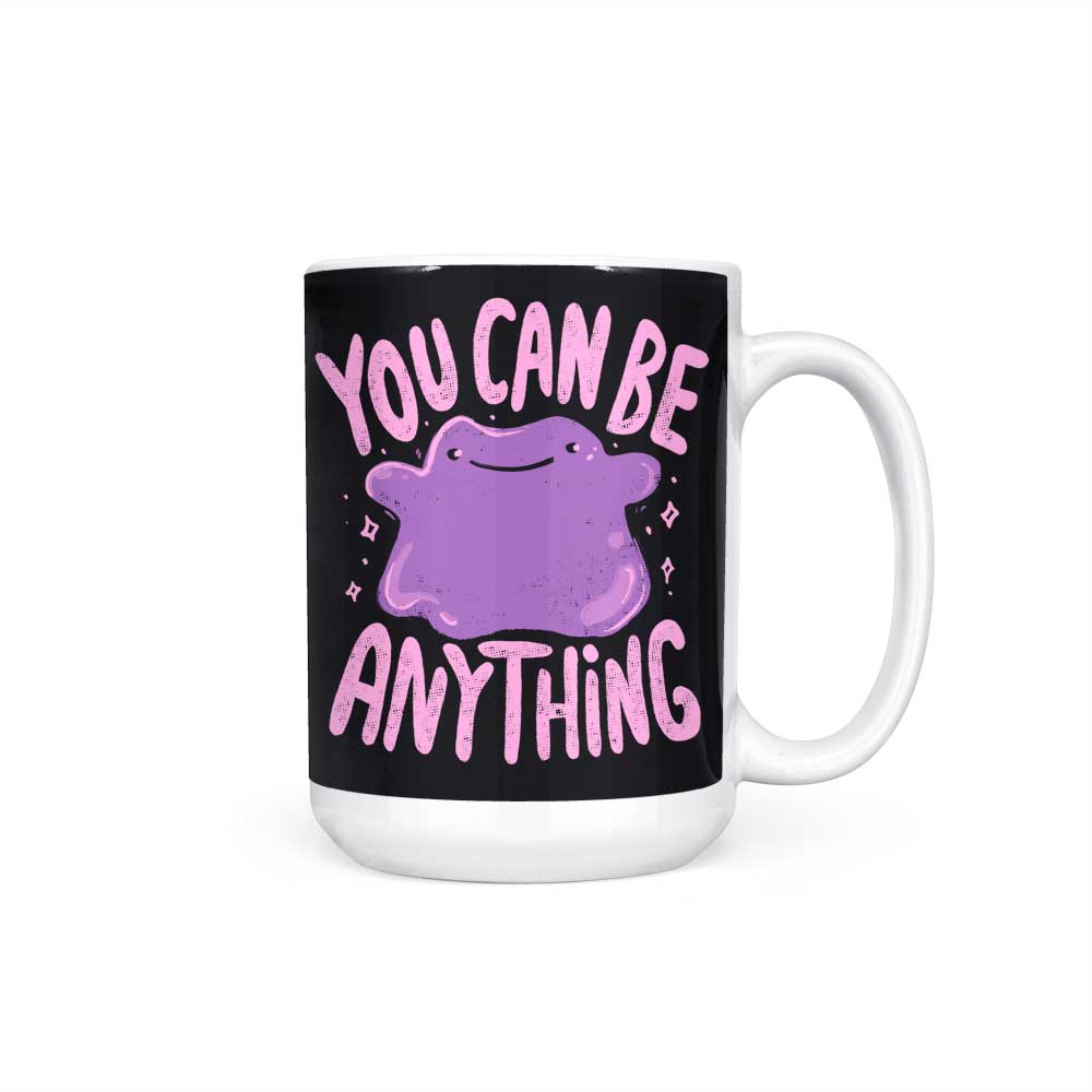 You Can Be Anything - Mug