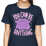 You Can Be Anything - Women's Apparel