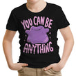 You Can Be Anything - Youth Apparel