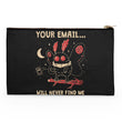 Your Email Will Never Find Me - Accessory Pouch