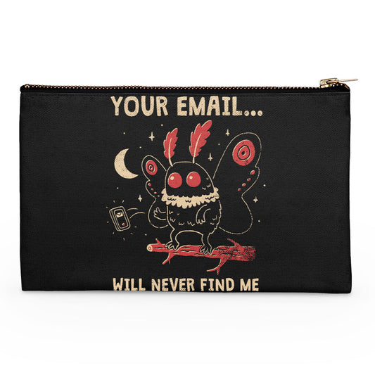 Your Email Will Never Find Me - Accessory Pouch