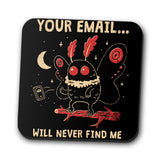 Your Email Will Never Find Me - Coasters