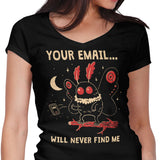 Your Email Will Never Find Me - Women's V-Neck