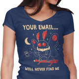 Your Email Will Never Find Me - Women's V-Neck
