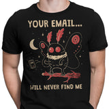 Your Email Will Never Find Me - Men's Apparel